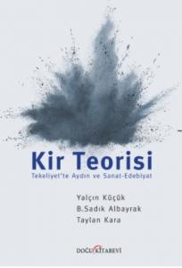 Kir Teorisi; Tekeliyet'te Aydın ve Sanat-Edebiyat