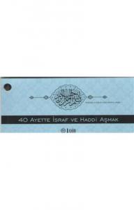 40 Ayette İsraf ve Haddi Aşmak