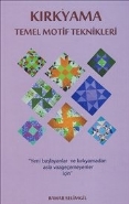 Kırkyama Temel Motif Teknikleri