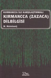 Kurmancca İle Karşılaştırmalı Kırmancca (Zazaca) Dilbilgisi