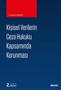 Kişisel Verilerin Ceza Hukuku Kapsamında Korunması