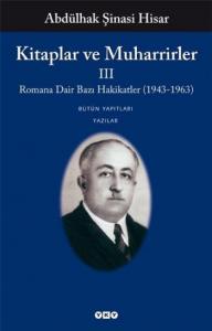 Kitaplar ve Muharrirler III; Romana Dair Bazı Hakikatler