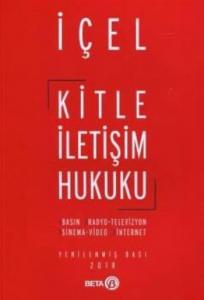 Kitle İletişim Hukuku; Basın, Radyo, Televizyon, Sinema, Video, İnternet