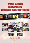 Kitlesel Olaylarda Hastene Öncesi Acil Sağlık Hizmetleri Yönetimi