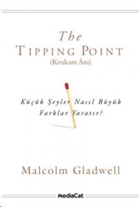 Kıvılcım Ânı; Küçük Şeyler Nasıl Büyük Farklar Yaratır?