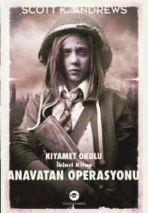 Anavatan Operasyonu; Kıyamet Okulu İkinci Kitap