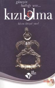 Kızıl Elma; "Güneşin Battığı Yere"