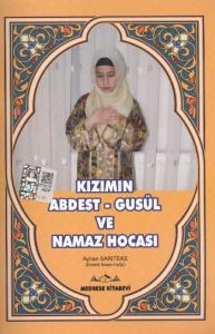 Kızımın Abdest Gusül ve Namaz Hocası