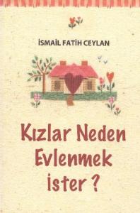 Kızlar Neden Evlenmek İster?