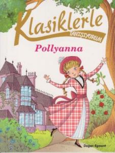 Klasiklerle Tanışıyorum - Pollyanna