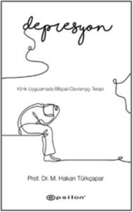 Klinik Uygulamada Bilişsel - Davranışçı Terapi: Depresyon