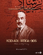 Kod Adı: İrtica-906 Mehmed Akif Ersoy; İlk Kez Yayınlanan Belgelerle Vatanında Cüda İstiklal Şairi