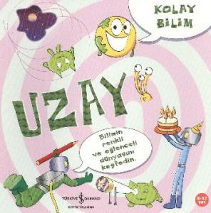 Kolay Bilim - Uzay; Kolay Bilim Serisi, 8 - 12 Yaş