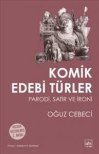 Komik Edebi Türler; Parodi, Satir ve İroni