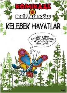 Komikaze-16: Kelebek Hayatlar