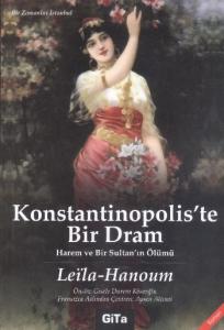 Konstantinopoliste Bir Dram; Harem ve Bir Sultanın Ölümü