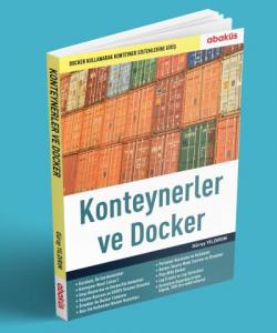 Konteynerler ve Docker; Docker Kullanarak Konteyner Sistemlerine Giriş