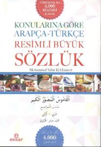 Konularına Göre Arapça - Türkçe Resimli Büyük Sözlük