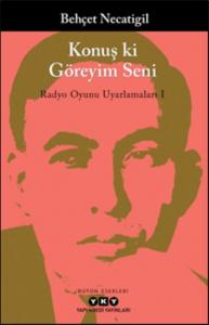 Konuş ki Göreyim Seni; Radyo Oyunu Uyarlamaları 1