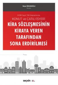 Konut ve Çatılı İşyeri Kira Sözleşmesinin Kiraya Veren Tarafından Sona Erdirilmesi