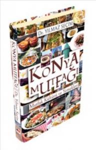 Konya Mutfağı Mutfak Kültürü ve Yemekleri