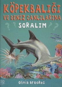 Köpekbalığı ve Deniz Canlılarına Soralım