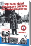 Kore Gazisi Kilisli Yüzbaşı Kamil Celkanın Hayatı ve Kahramanlıkları 1950-1951
