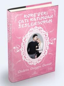 Kore'deki Çatı Katımdan Sesleniyorum (Ciltli)
