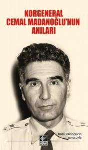 Korgeneral Cemal Madanoğlu'nun Anıları