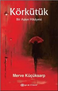 Körkütük; Bir Aşkın Hikayesi