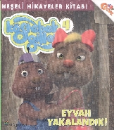 Köstebekgiller-4 Neşeli Hikayeler Kitabı - Eyvah Yakalandık