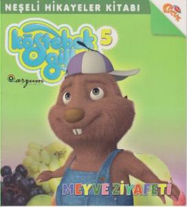 Köstebekgiller-5 Neşeli Hikayeler Kitabı - Meyve Ziyafeti
