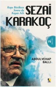 Koşu Bittikten Sonra da Koşan Atlı Sezai Karakoç