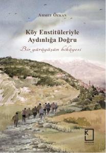 Köy Enstitüleriyle Aydınlığa Doğru