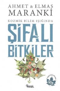 Şifalı Bitkiler; Kozmik Bilim Işığında