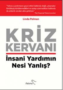 Kriz Kervanı; İnsani Yardımın Nesi Yanlış?