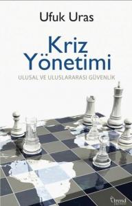 Kriz Yönetimi; Ulusal ve Uluslararası Güvenlik