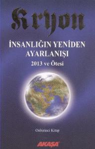 Kryon 11. Kitap - İnsanlığın Yeniden Ayarlanışı 2013 ve Ötesi