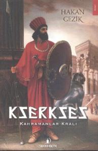 Kserkses; Kahramanlar Kralı