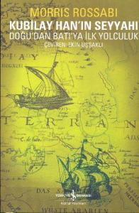Kubilay Han'ın Seyyahı-Rabban Savma ve Doğudan Bat