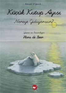 Küçük Kutup Ayısı Nereye Gidiyorsun? - El Yazılı