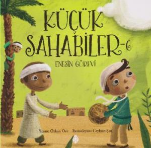 Küçük Sahabiler 6; Enes'in Görevi