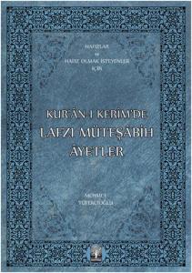Kur'an-ı Kerim'de Lafzı Müteşabih Ayetler; Hafızlar ve Hafız Olmak İsteyenler İçin