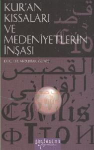Kuran Kıssaları ve Medeniyetlerin İnşası