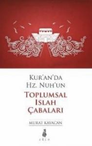 Kur'an'da Hz.Nuh'un Toplumsal Islah Çabaları