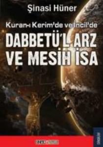 Kuran-ı Kerim'de İncil; Dabbetü'l Arz ve Mesih İsa