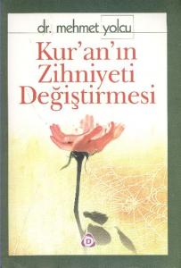Kur´an´ın Zihniyeti Değiştirmesi