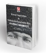 Küresel Emperyalizm ve Yandaşlarının Hedefindeki Ülke Atatürk Cumhuriyeti