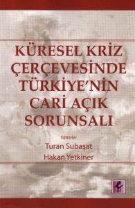 Küresel Kriz Çerçevesinde Türkiye'nin Cari Açık Sorunsalı