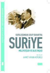 Kuruluşundan Arap Baharına Suriye; Milliyetçilik ve Ulus İnşası